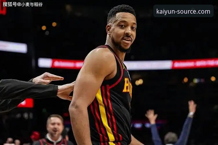 开云官方网站 NBA续约季必备知识:CJ-麦科勒姆1年2100万签约老鹰的实战分析